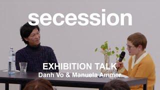 Exhibition talk: Danh Vo in conversation with Manuela Ammer