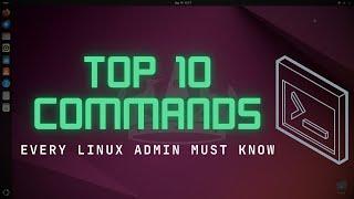 10 Useful Linux Commands Every SysAdmin Needs to Know