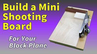 Build A Shooting Board - For Your Block Plane (WOW)