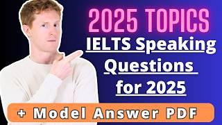 2025 IELTS PART 1 Speaking Questions