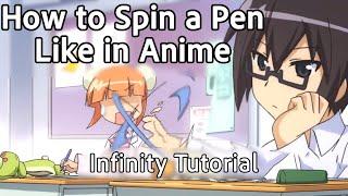 How to Spin a Pen Like in Anime  Infinity Tutorial