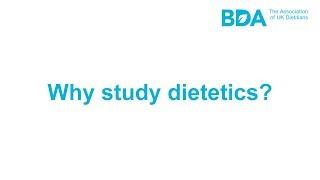 Why study dietetics?