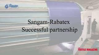 Rabatex Group Ahmedabad & SANGAM GROUP - BHILWARA, Trust and Relationship for more than 3 Decades.