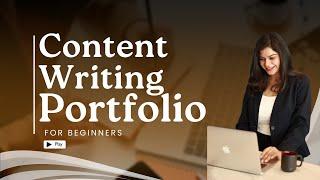 How To Create Content Writing Portfolio As a Beginner (+ FREE TEMPLATES)