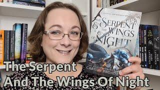 Review: The Serpent And The Wings Of Night by Carissa Broadbent