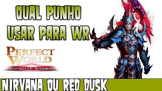 Perfect World - Qual Melhor punho para WR