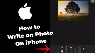 How to Write on a Photo on iPhone