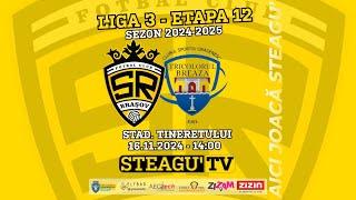 LIVE VIDEO | SR Brașov - CSO Tricolorul Breaza | Liga a 3-a, Et. 12