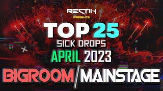Sick Drops  April 2023 | Big Room / Mainstage | Top 25 | Rectik