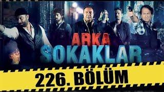 ARKA SOKAKLAR 226. BÖLÜM | FULL HD