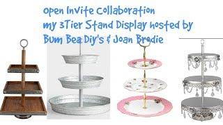 My 3Tier Stand Display open Invite Collaboration hosted by  Bum Bea Diy's and Joan Brodie