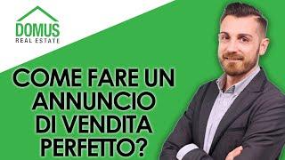 Come fare un annuncio immobiliare di vendita perfetto?