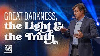 Great Darkness, the Light & the Truth | Pastor Allen Jackson