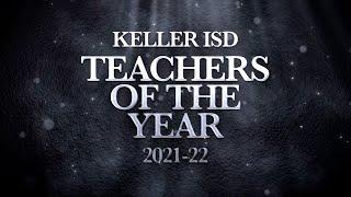 Congratulations to the 2021-22 Keller ISD Teachers of the Year