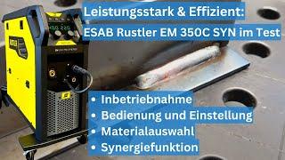 Leistungsstark & Effizient: ESAB Rustler EM 350C Pro SYN im Test