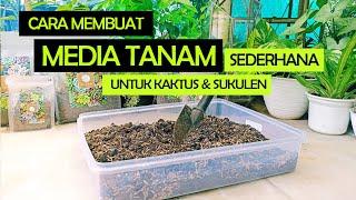 Cara Membuat Media Tanam Sederhana untuk Kaktus & Sukulen