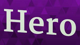 HERO pronunciation • How to pronounce HERO