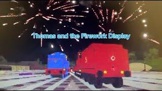 Thomas and The Firework Display BTWF Remake (Happy 4th of July!)