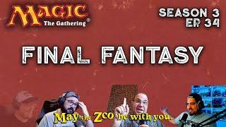 Final Fantasy - Magic the Gathering Podcast - Episode 34 - May the Zoo be with You