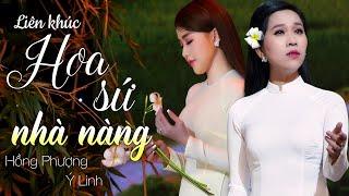 Bolero Trữ Tình Hot Nhất| LK Hoa Sứ Nhà Nàng | Hồng Phượng ft Ý Linh