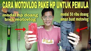 cara motovlog pake hp untuk pemula