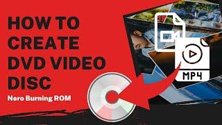 How to Create DVD Video Disc | Nero Burning ROM Tutorial