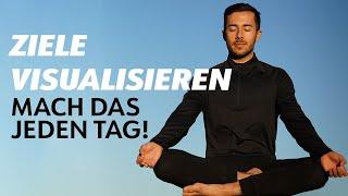 ZIELE VISUALISIEREN - Mach diese 6 Minuten Meditation jeden Tag