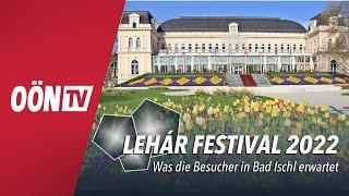 Lehár Festival 2022: Was die Besucher in Bad Ischl erwartet