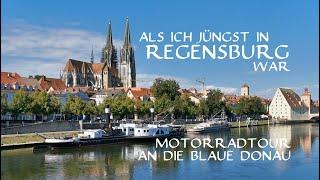 2020 - Motorradtour nach Regensburg - Schönes Deutschland