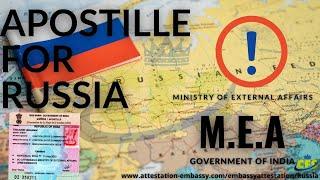 Apostille by M.E.A (Ministry of External Affairs Government of India) for Russia in India