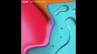 Two dimes deep - Loure