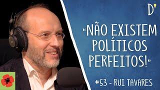 #53 RUI TAVARES - Esquerda e Direita, História, Política, Joacine, Chega, André Ventura