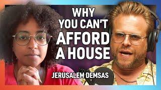 Who Caused the Housing Crisis? with Jerusalem Demsas