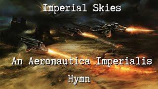 Imperial Skies - An Aeronautica Imperialis Hymn