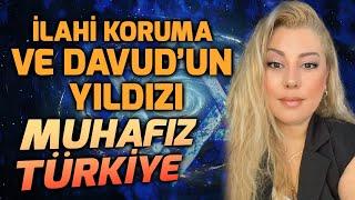 İlahi Koruma ve Davud’un Yıldızı! Muhafız Türkiye! | Astrolog Ayça Aydın