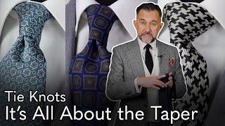 Tie Knots - It’s All About the Taper