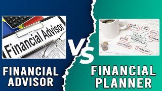 Financial Advisor vs Financial Planner - Which One To Choose? (What You Need To Know About Them!)