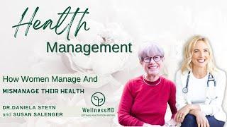 Health Management: How Women Manage And Mismanage Their Health