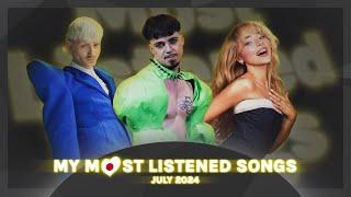 My Most Listened Songs • July 2024