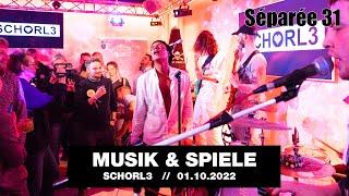 SCHORL3 - LIVE @ SÉPARÉE 31 -  1.10 2022