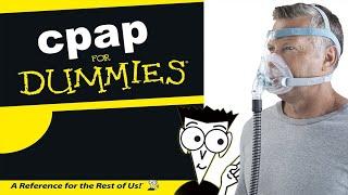 ‍ CPAP For Dummies. What Is CPAP Therapy? How does it work?
