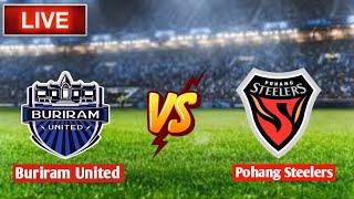 Live Buriram United Vs Pohang Steelers