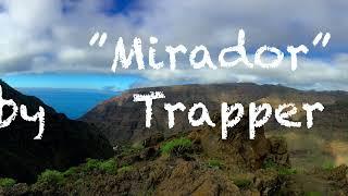 Mirador .   by  Trapper G