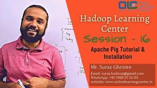 Hadoop and Big Data | Apache Pig Tutorial | Apache Pig Installation Hadoop@OnlineLearningCenterIndia