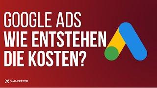 Wie viel KOSTET Google Ads? Einfach erklärt!