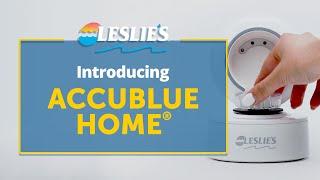 Introducing Leslie's AccuBlue Home® | Leslie's