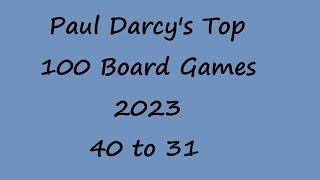 Paul Darcy's Top 100 Board Game Countdown 40 to 31