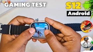 S12 Ultra Smartwatch️Gaming Test  || Played BGMI, FREE FIRE On S12 Ultra Android Watch ️