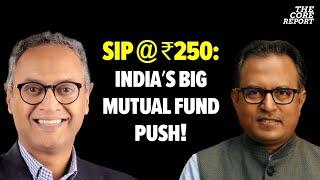 Choti SIP, Badi Growth! Nilesh Shah On How Small Investors Can Build Wealth | The Core Report