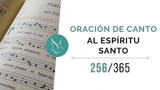 Oración de canto al Espíritu Santo